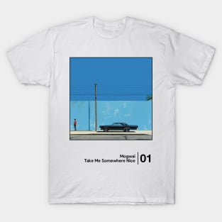 Take Me Somewhere Nice - Minimal Style Graphic Artwork T-Shirt